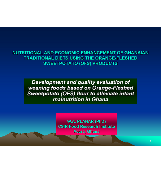 Title slide: Development and quality evaluation of weaning foods based on orange-fleshed sweet potato flour to alleviate infant malnutrition in Ghana