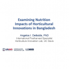 "Examining Nutrition Impacts of Horticultural Innovations in Bangladesh" title slide