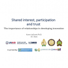 "Shared interest, participation and trust, The importance of relationships in developing innovations" title slide