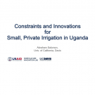 "Constraints and Innovations, for, Small, Private Irrigation in Uganda" title slide