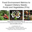 Food environment metrics to support dietary needs: fruits and vegetables (FVs) - title slide