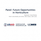 Introduction Slide: Panel: Future Opportunities in Horticulture